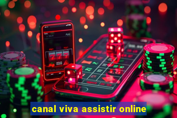 canal viva assistir online